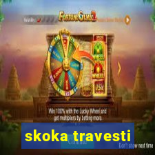 skoka travesti